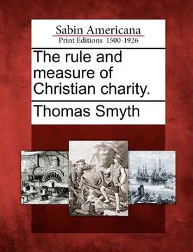 portada the rule and measure of christian charity. (en Inglés)