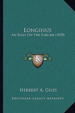 portada longinus: an essay on the sublime (1870) (en Inglés)