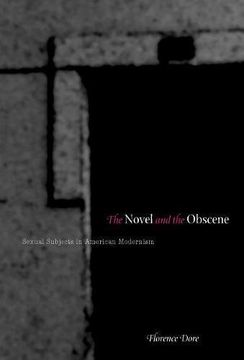 portada The Novel and the Obscene: Sexual Subjects in American Modernism (en Inglés)