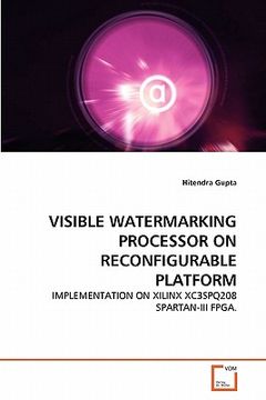 portada visible watermarking processor on reconfigurable platform (en Inglés)