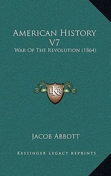portada american history v7: war of the revolution (1864) (en Inglés)