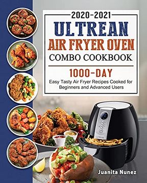 portada Ultrean Air Fryer Oven Combo Cookbook 2020-2021: 1000-Day Easy Tasty Air Fryer Recipes Cooked for Beginners and Advanced Users (in English)