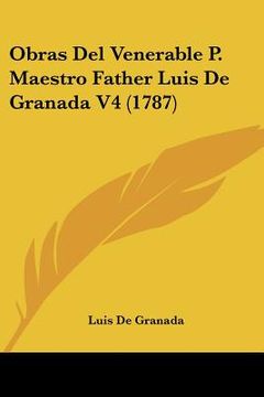 portada obras del venerable p. maestro father luis de granada v4 (1787) (en Inglés)