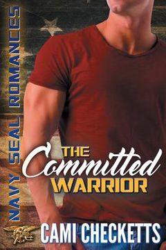 portada The Committed Warrior: Navy SEAL Romance (en Inglés)