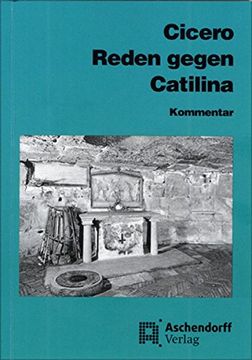 portada Cicero: Reden Gegen Catilina: Vollständige Ausgabe - Kommentar (en Alemán)