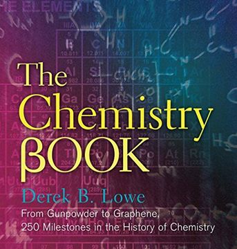 portada The Chemistry Book: From Gunpowder to Graphene, 250 Milestones in the History of Chemistry (Sterling Milestones) (in English)