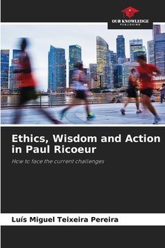 portada Ethics, Wisdom and Action in Paul Ricoeur (in English)