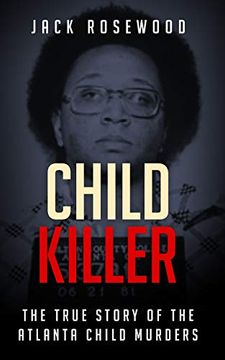 portada Child Killer: The True Story of the Atlanta Child Murders (in English)