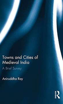 portada Towns and Cities of Medieval India: A Brief Survey (en Inglés)
