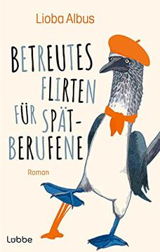 portada Betreutes Flirten für Spätberufene: Roman (in German)
