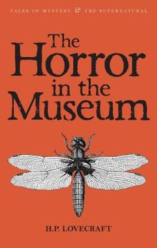 portada The Horror in the Museum. Collected Short Stories - Volume 2 (Tales of Mystery & the Supernatural) 