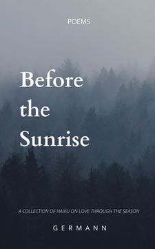 portada Before the Sunrise: A Haiku Poetry Collection (in English)