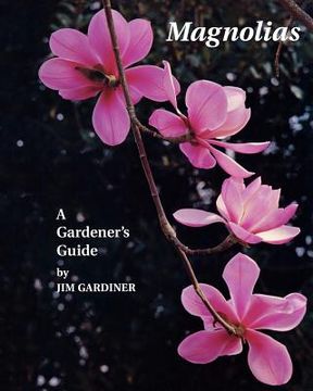 portada magnolias: a gardener's guide (en Inglés)