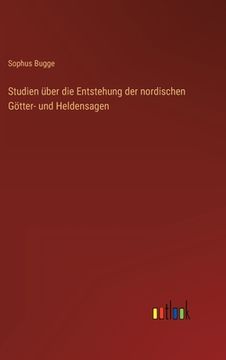 portada Studien über die Entstehung der nordischen Götter- und Heldensagen