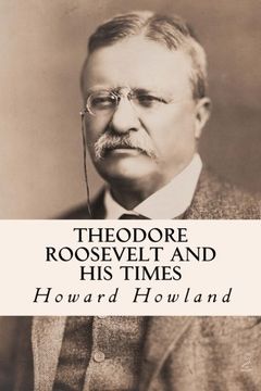 portada Theodore Roosevelt and His Times