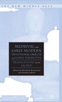 portada Medieval and Early Modern Devotional Objects in Global Perspective: Translations of the Sacred (The new Middle Ages) 