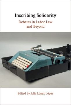 portada Inscribing Solidarity: Debates in Labor law and Beyond 