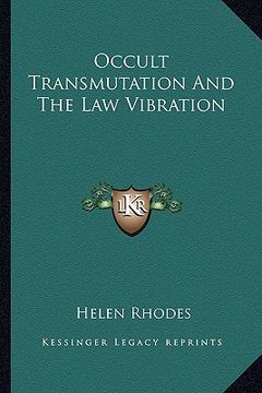 portada occult transmutation and the law vibration (en Inglés)