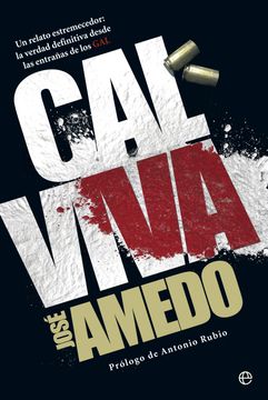 portada Cal Viva: Un Relato Estremecedor, la Verdad Definitiva Desde las Entrañas de los gal
