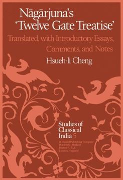 portada N g Rjuna s Twelve Gate Treatise: Translated With Introductory Essays, Comments, and Notes (Studies of Classical India) (in English)