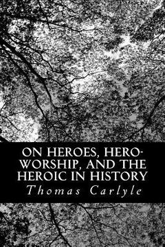 portada On Heroes, Hero-Worship, and the Heroic in History (in English)
