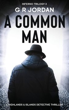 portada A Common Man: Inferno Book 2 - A Highlands and Islands Detective Thriller (en Inglés)