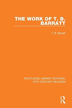 portada The Work of t. B. Barratt (Routledge Library Editions: 19Th Century Religion) (in English)