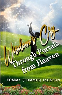 portada Wisdom's Cry Through Portals from Heaven (en Inglés)
