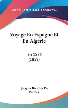 portada Voyage En Espagne Et En Algerie: En 1855 (1859) (en Francés)