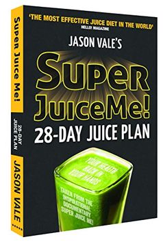 portada Super Juice Me!: 28 Day Juice Plan (in English)