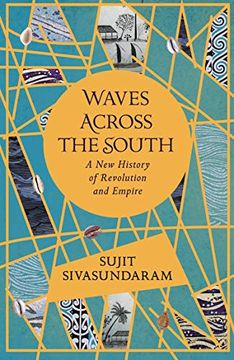 portada Waves Across the South: A new History of Revolution and Empire (en Inglés)