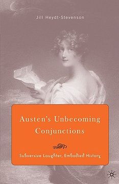 portada austen's unbecoming conjunctions: subversive laughter, embodied history (en Inglés)