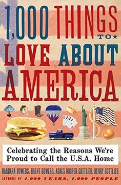 portada 1,000 Things to Love About America: Celebrating the Reasons We're Proud to Call the U. S. Ab Home (en Inglés)