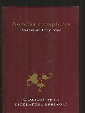 portada Novelas ejemplares: La española inglesa ; Rinconete y Cortadillo ; El celoso extremeño: Vol.1