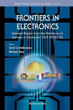 portada Frontiers in Electronics - Selected Papers from the Workshop on Frontiers in Electronics 2015 (Wofe-15) (Selected Topics in Electronics and Systems)