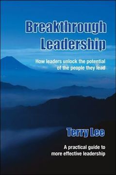 portada Breakthrough Leadership: How leaders unlock the potential of the people they lead (en Inglés)
