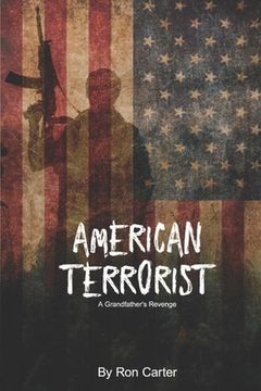 portada The American Terrorist - A Grandfather's Revenge (en Inglés)