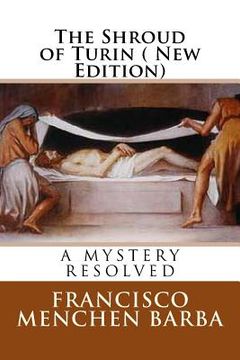 portada The Shroud of Turin ( New Edition): A Mistery resoled (en Inglés)