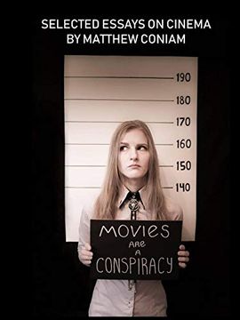 portada Movies are a Conspiracy Selected Essays on Cinema (en Inglés)