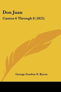 portada don juan: cantos 6 through 8 (1825) (in English)