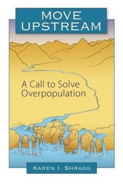 portada Move Upstream: A Call to Solve Overpopulation
