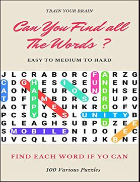 portada Train Your Brain can you Find all the Words? Easy to Medium to Hard Find Each Word if yo can 100 Various Puzzles: Word Search Puzzle Book for Adults. Books , Word Search Books Hard for Adults (en Inglés)