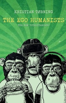 portada The Ego Humanists: The New Totalitarians (en Inglés)