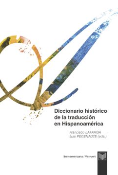portada Diccionario Histórico de la Traducción en Hispanoamérica. (in Spanish)
