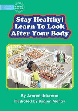 portada Stay Healthy! Learn To Look After Your Body (in English)