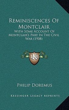 portada reminiscences of montclair: with some account of montclair's part in the civil war (1908) (en Inglés)