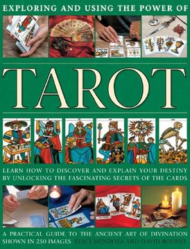 portada Exploring and using the power of tarot: Learn How to Discover and Explain Your Destiny by Unlocking the Fascinating Secrets of the Cards