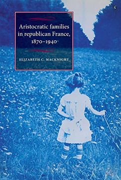 portada Aristocratic Families in Republican France, 1870-1940 (in English)