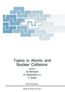 portada Topics in Atomic and Nuclear Collisions (en Inglés)