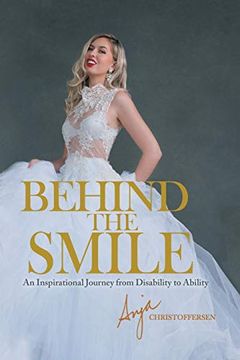 portada Behind the Smile: An Inspirational Journey From Disability to Ability (en Inglés)